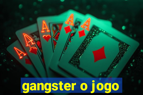 gangster o jogo